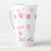 Latte Mok, Roze Stippen, "Nog niet...shhhhhhhh Mok (Linkerhoek)