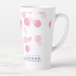 Latte Mok, Roze Stippen, "Nog niet...shhhhhhhh Mok