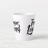 Latte Mug - Friggin' Legend Latte Mok (Voorkant)