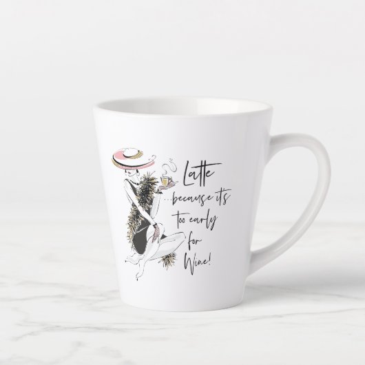 LATTE omdat het te vroeg is voor wijn Latte Mok (Rechts)