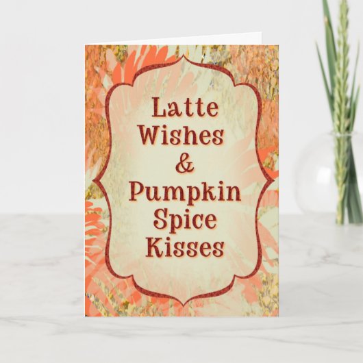 Latte Wishes & Pumpkin Spice Kisses Funny Fall Kaart (Voorkant)
