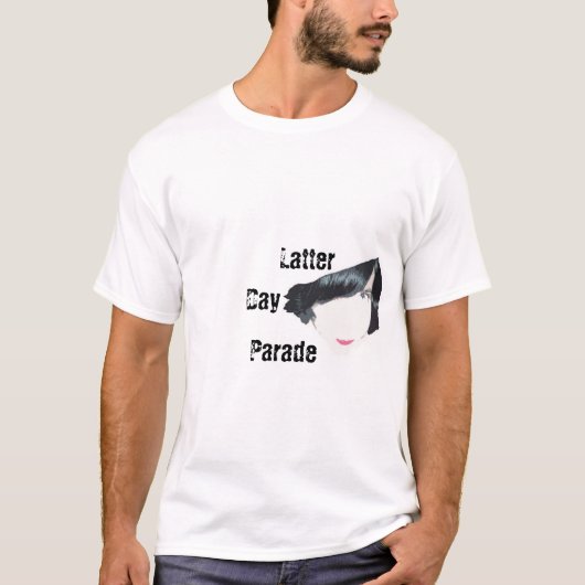 Latter Day Parade Girl Shirt (Voorkant)