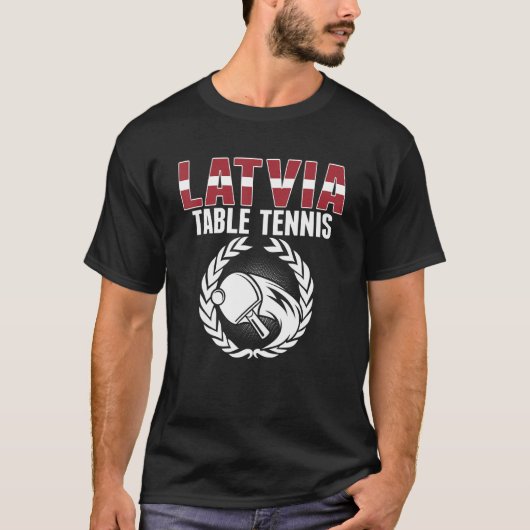 Latvia Table Tennis   Latvian Ping Pong Team Suppo T-shirt (Voorkant)