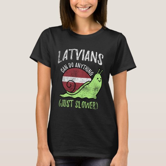 Latvians Can Do Anything Just Slower Latvia Vinta T-shirt (Voorkant)