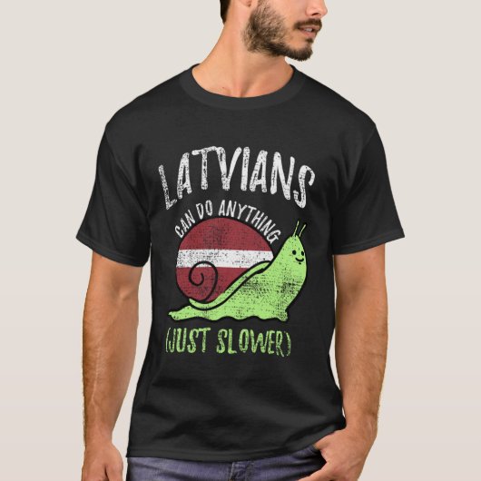Latvians Can Do Anything Just Slower  Latvia Vinta T-shirt (Voorkant)