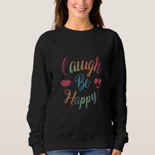 Laugh be Happy 😊 Uniek T-shirt voor dames (Voorkant)
