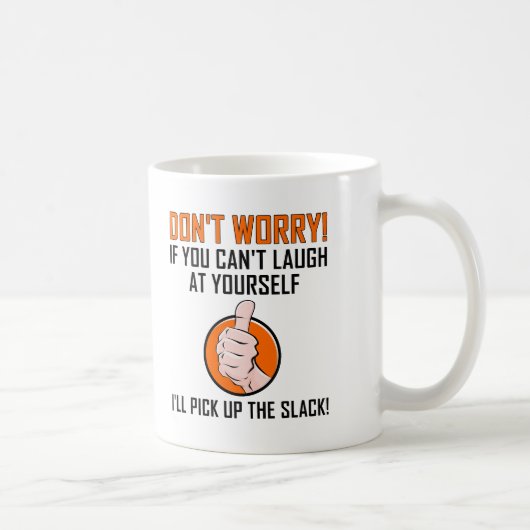 Laugh bij Yourself Funny Mug Koffiemok (Rechts)