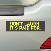 Laugh Bumpersticker niet (Op auto)