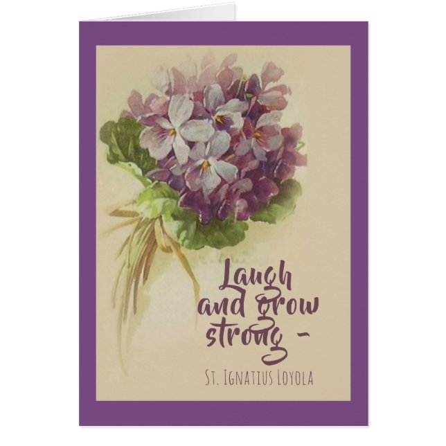 Laugh en Grow Strong St. Ignatius Loyola bloemen (Voorkant)