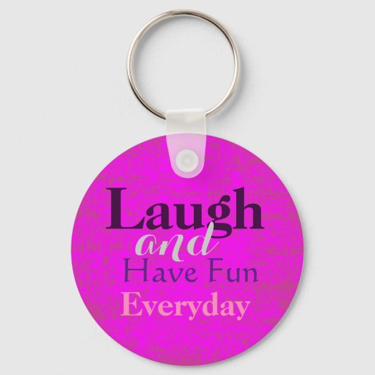 Laugh en have Fun Day Sleutelhanger (Voorkant)