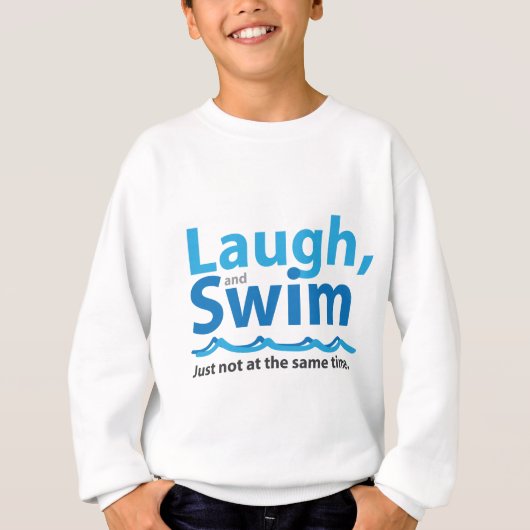 Laugh en Swim ... Niet tegelijkertijd T-shirt (Voorkant)