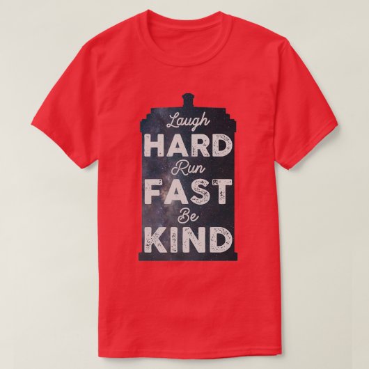 Laugh Hard Run Fast Be Kind T-shirt (Design voorkant)