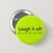 Laugh It Off Button (Voorkant /achterkant)