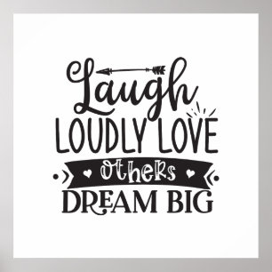 Laugh Louly, Love Anderen, Dream Big Poster