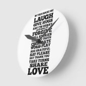 Laugh, Love, Black and White Ronde Klok (Hoek)