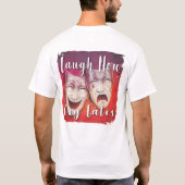 Laugh Now Cry later T-shirt (Achterkant)