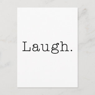 Laugh. Sjabloon zwarte en witte Laugh Quote Briefkaart