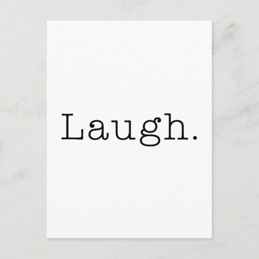 Laugh. Sjabloon zwarte en witte Laugh Quote Briefkaart (Voorkant)