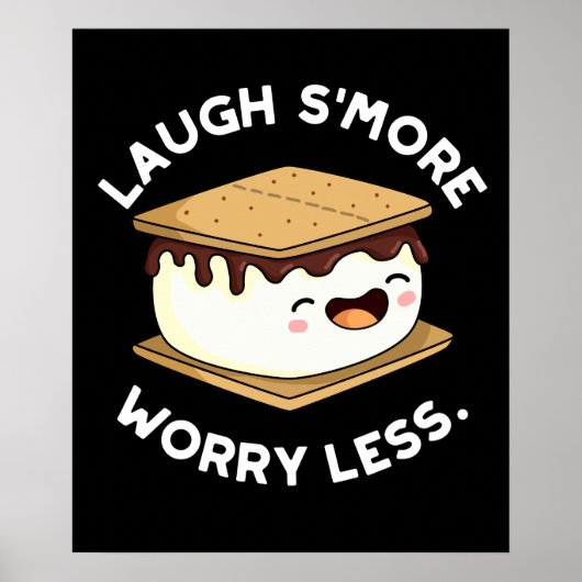 Laugh Smore Worry Miness Funny Smore Pun Dark BG Poster (Voorkant)