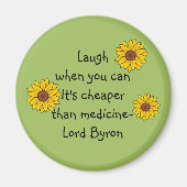 "Laugh when you can" Magnet (Voorkant)