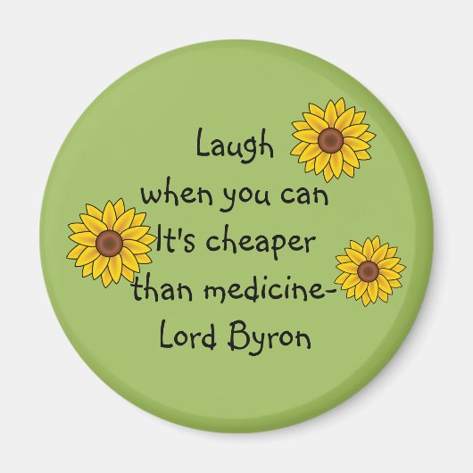 "Laugh when you can" Magnet (Voorkant)