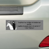 Laughing at our mistakes can lengthen our own life bumpersticker (Op auto)