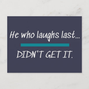 Laughs Last Get it Funny Novelty Humor Briefkaart