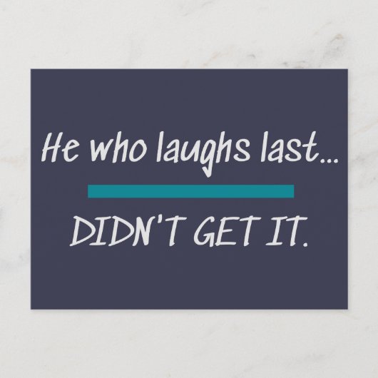 Laughs Last Get it Funny Novelty Humor Briefkaart (Voorkant)