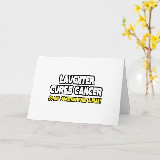 Laughter Cures Cancer... Kaart (Gele Bloem)