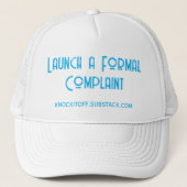 Launch a Formal Complaint Trucker Hat Trucker Pet (Voorkant)