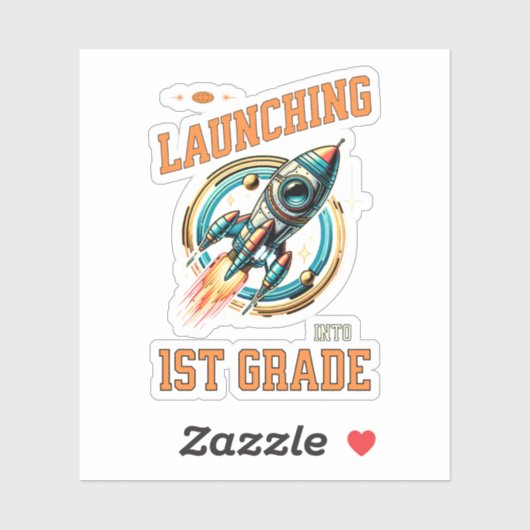 Launching into 1st Grade -Back to School Sticker (Vel)