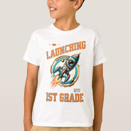 Launching into 1st Grade -Back to School T-shirt