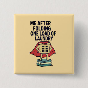 Laundry Hero - Een lading, volle kracht! Vierkante Button 5,1 Cm