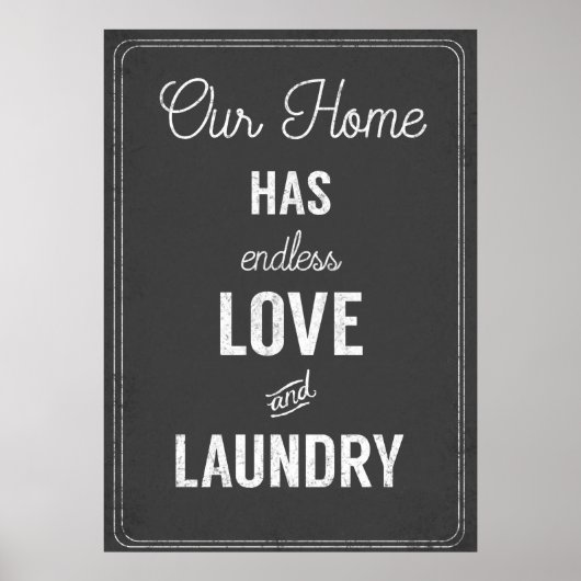 Laundry room Quote  Our home has endless love Poster (Voorkant)