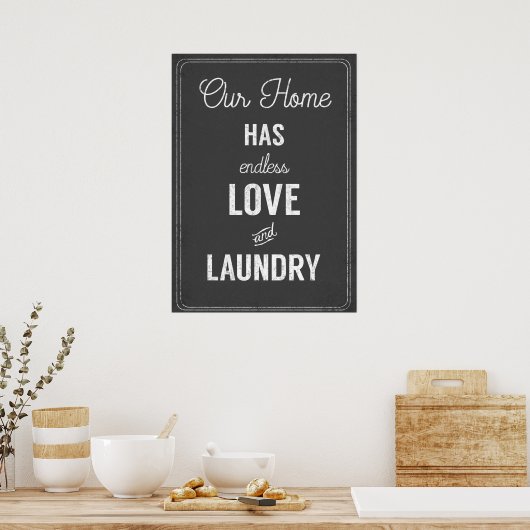 Laundry room Quote  Our home has endless love Poster (Keuken)