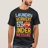 Laundry Workers Saying Love Linen Folding T-shirt (Voorkant)