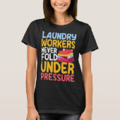 Laundry Workers Saying Love Linen Folding T-shirt (Voorkant)