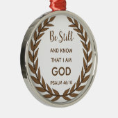 Laurel Leaves is nog steeds en weet dat ik God ben Metalen Ornament (Rechts)