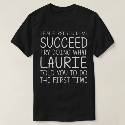LAURIE Gift Name Personalized Birthday Funny Chris T-shirt (Design voorkant)