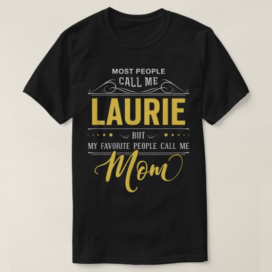 Laurie Name Shirt - Mijn favoriete mensen noemen m (Design voorkant)