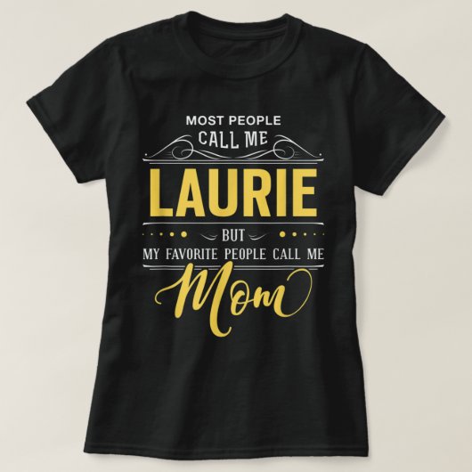 Laurie Name Shirt - Mijn favoriete mensen noemen m (Design voorkant)