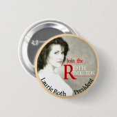 Laurie Roth voor President 2012 Ronde Button 5,7 Cm (Voorkant /achterkant)