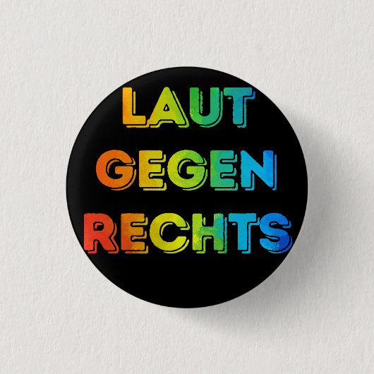 Laut gegen Rechts NR08 schwarz Ronde Button 3,2 Cm (Voorkant)