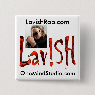 Lav!SH, Lavish Rapper Pin Vierkante Button 5,1 Cm