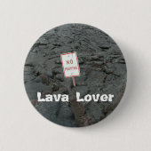 Lava Lover Button (Voorkant)