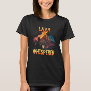 Lava Whisperer voor vulkanoloog Geologie T-shirt