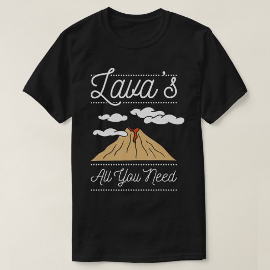Lava's all you need, Geology  T-shirt (Design voorkant)