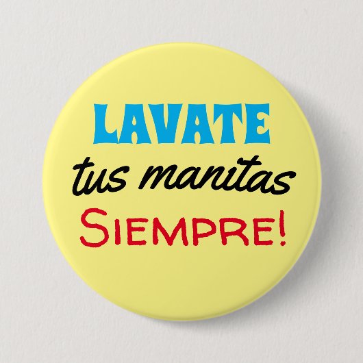 lavate tus manitas siempre ronde button 7,6 cm (Voorkant)