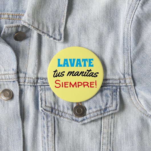 lavate tus manitas siempre ronde button 7,6 cm (In situ)