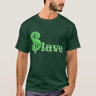 $lave - Geld Slave Apparel voor afdrukken T-shirt